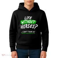 Life Without Horses? I Don't Think So Kids Hoodie thumb 4