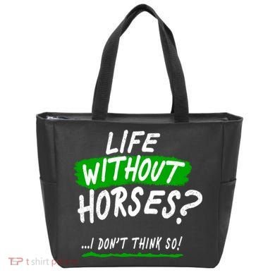 Life Without Horses? I Don't Think So Tote Bag
