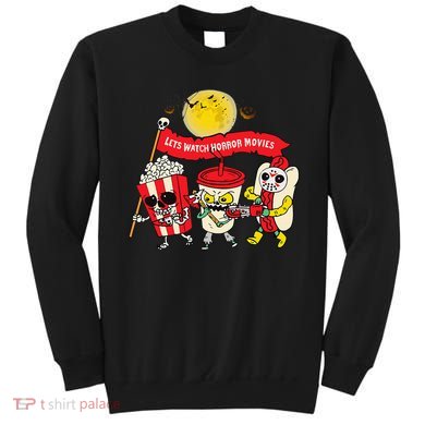 Lets Watch Horror Movies Halloween Funny Ghost Skeleton Sweatshirt