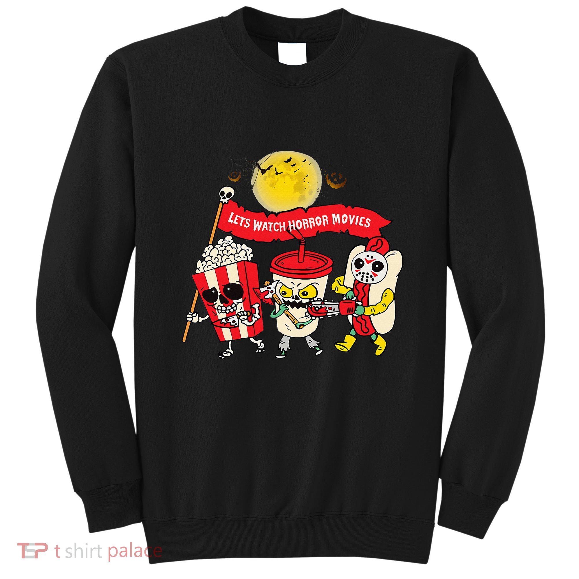 Lets Watch Horror Movies Halloween Funny Ghost Skeleton Sweatshirt