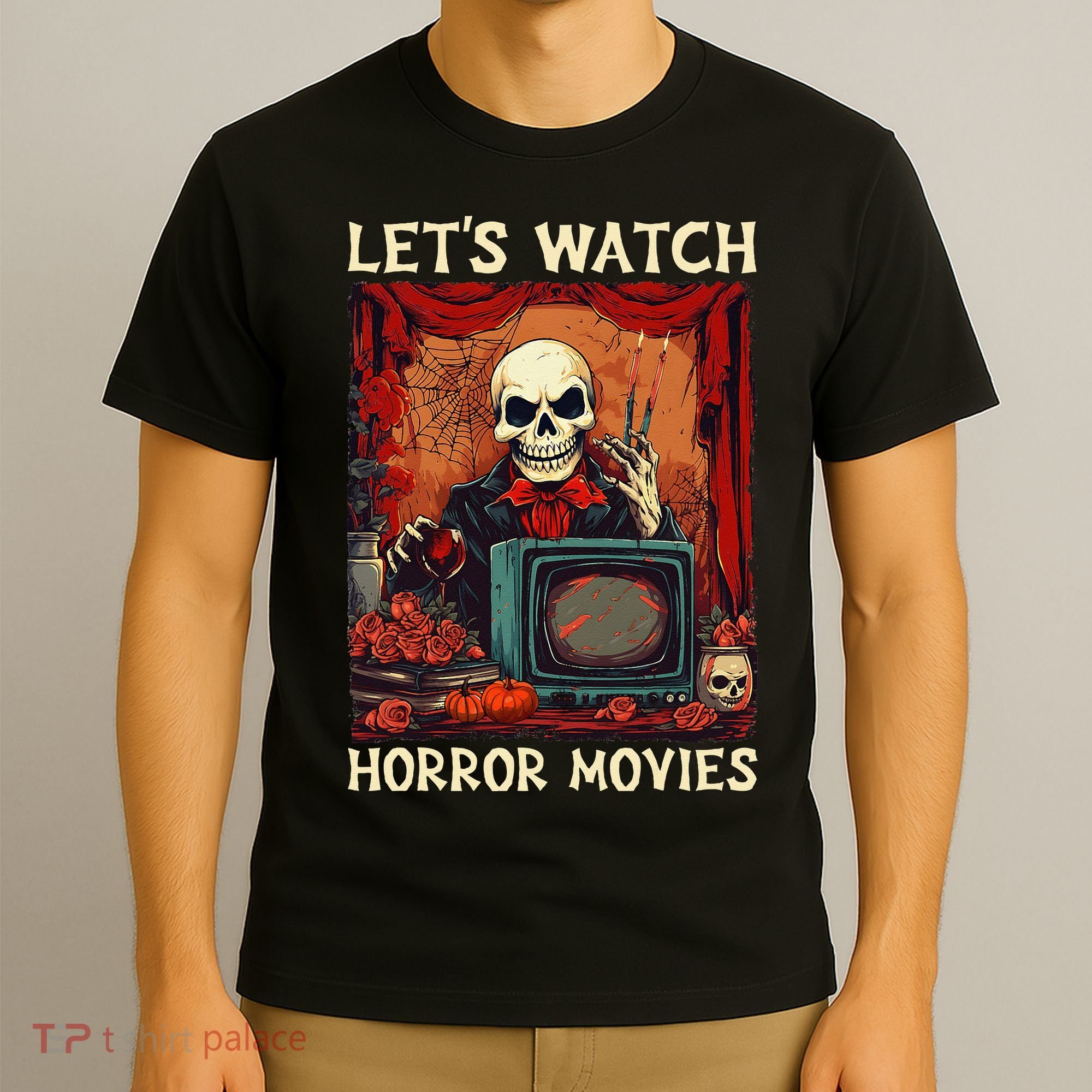 Lets Watch Horror Movies Gothic Halloween Skeleton T-Shirt