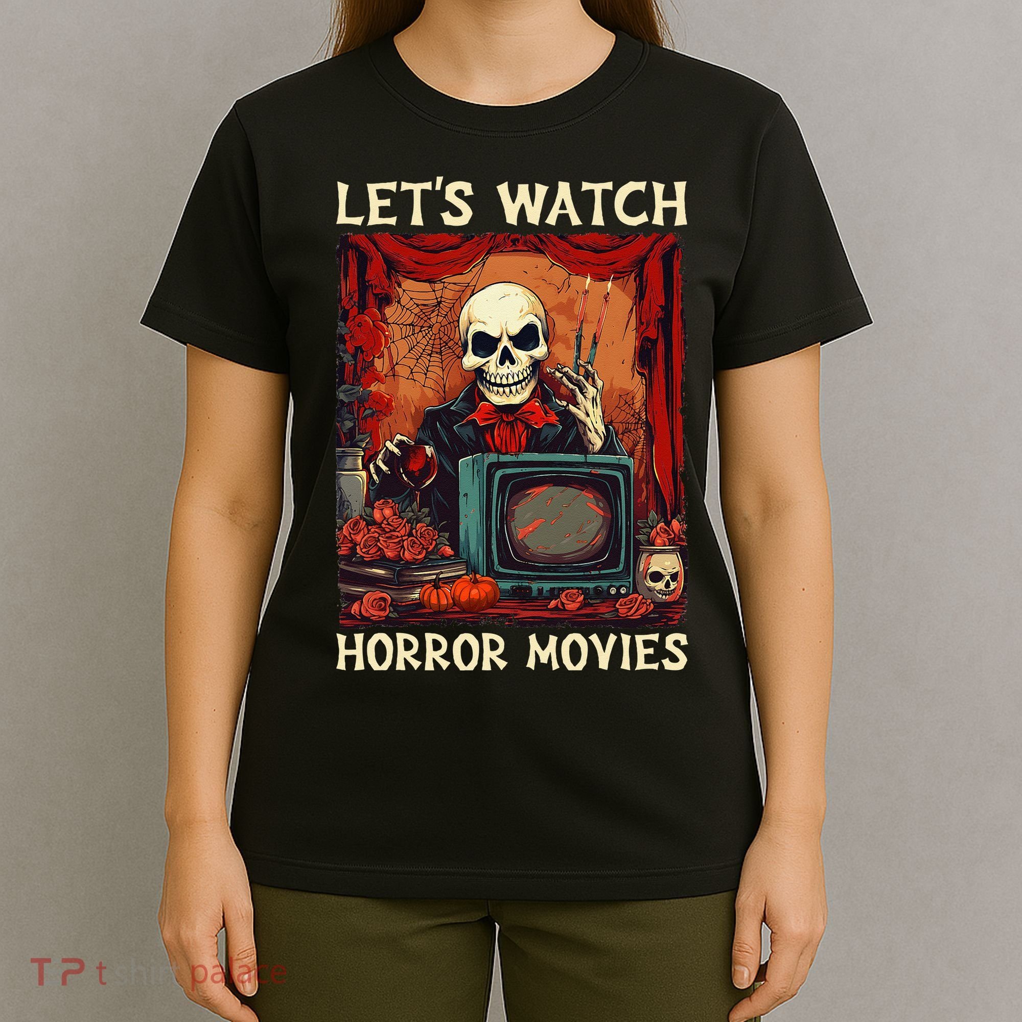 Lets Watch Horror Movies Gothic Halloween Skeleton T-Shirt