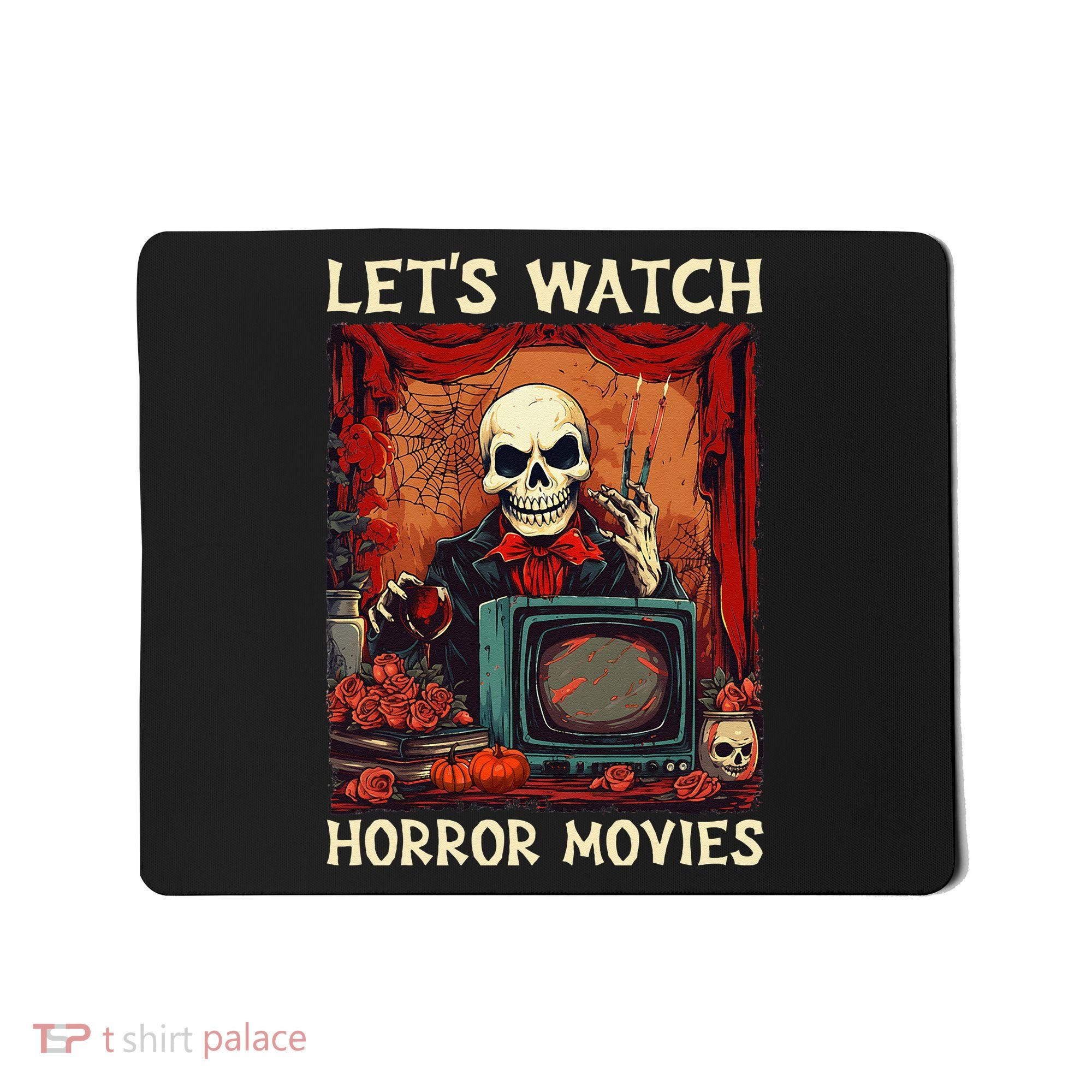 Lets Watch Horror Movies Gothic Halloween Skeleton Mousepad
