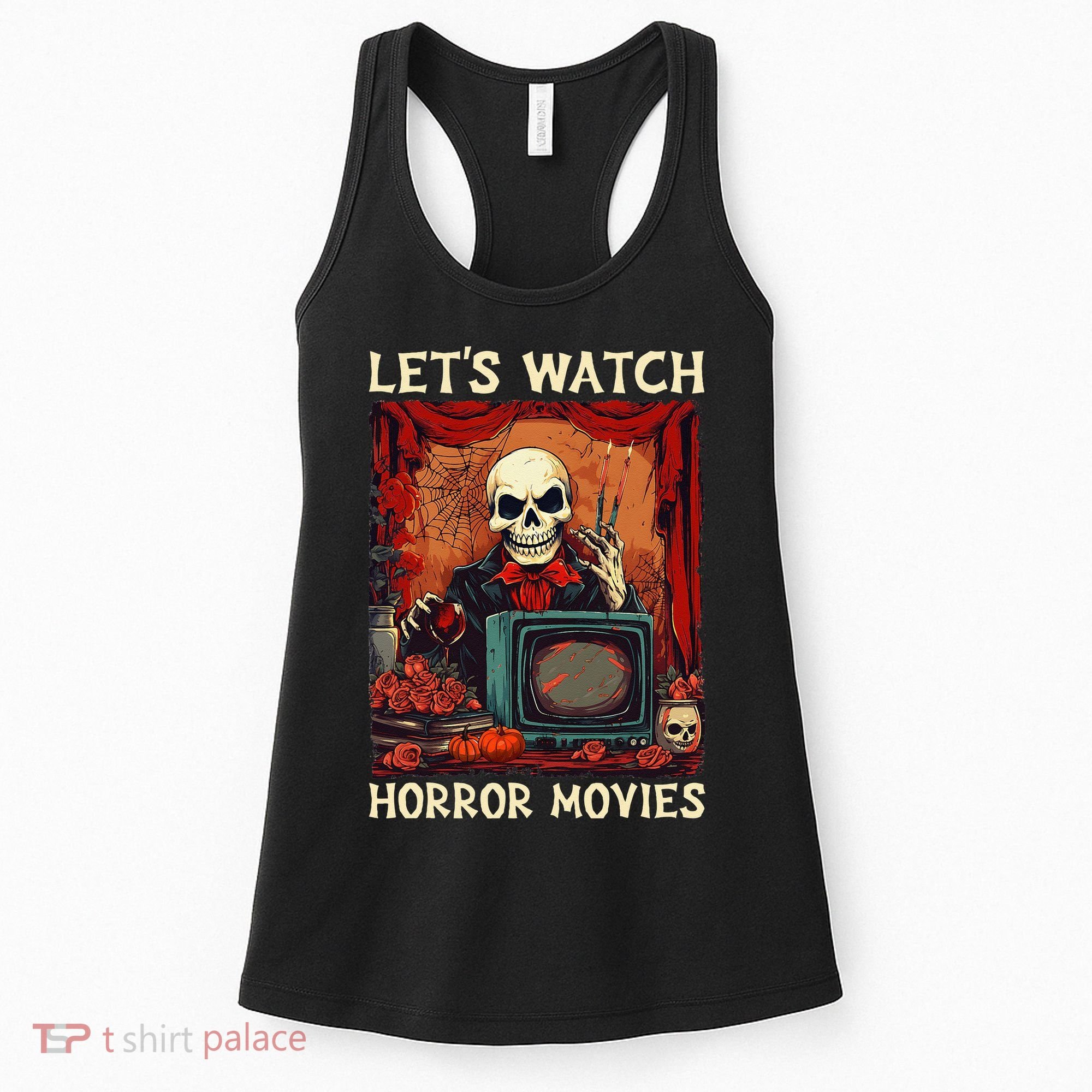 Lets Watch Horror Movies Gothic Halloween Skeleton Women's Tank Top
