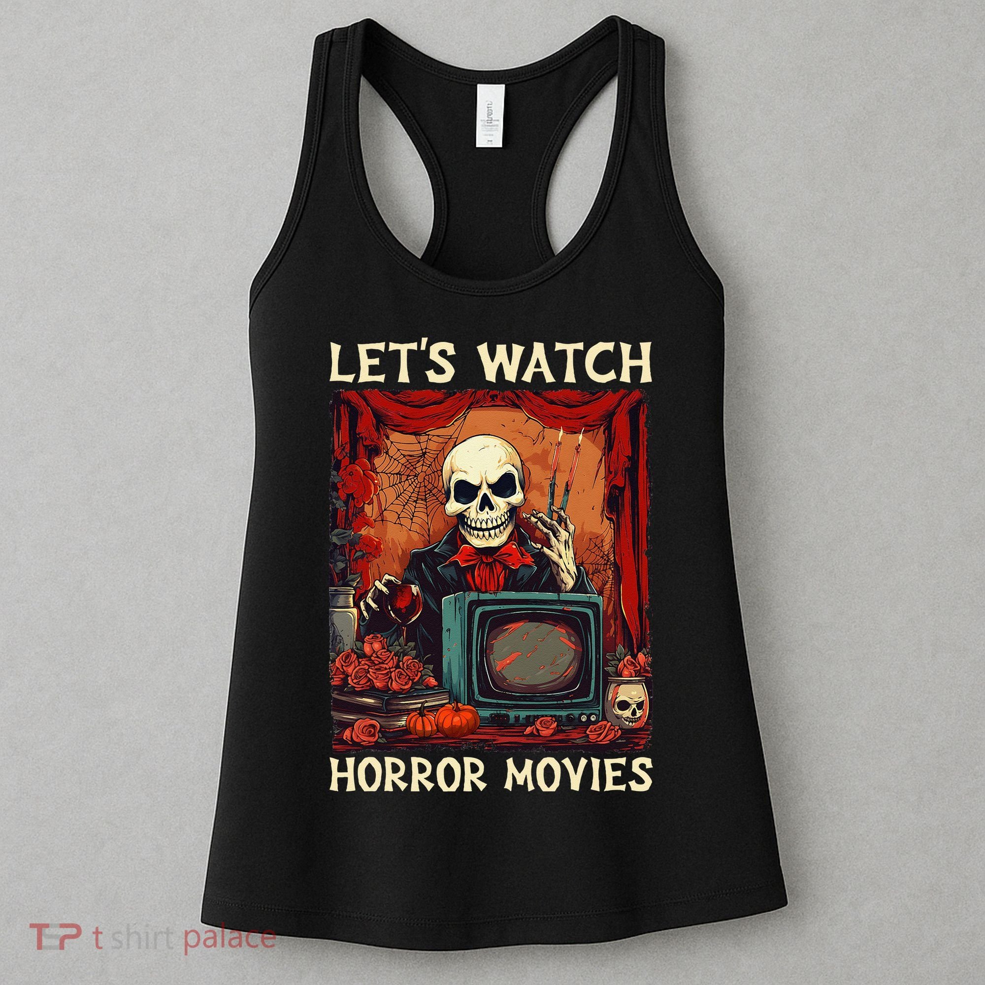 Lets Watch Horror Movies Gothic Halloween Skeleton Women's Tank Top