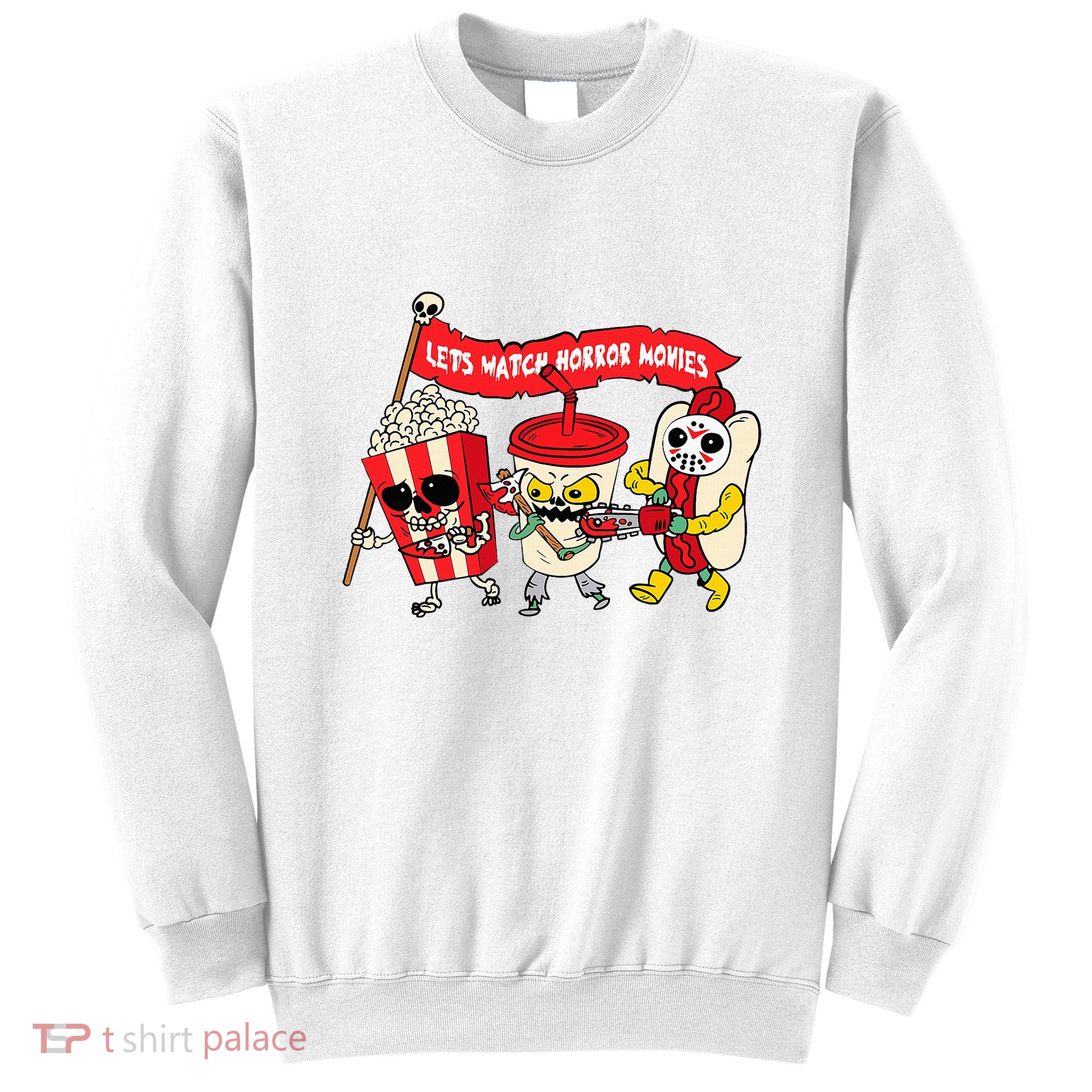 Lets Watch Horror Movies Funny Halloween Costume Spooky Sweatshirt