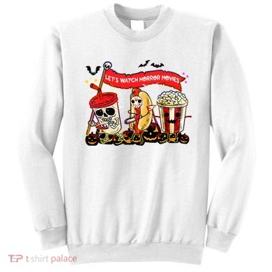 Lets Watch Horror Movies Halloween Funny Ghost Skeleton Sweatshirt