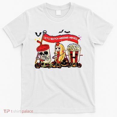 Lets Watch Horror Movies Halloween Funny Ghost Skeleton T-Shirt