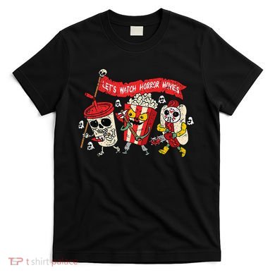 Lets Watch Horror Movies Halloween Funny Ghost Skeleton T-Shirt