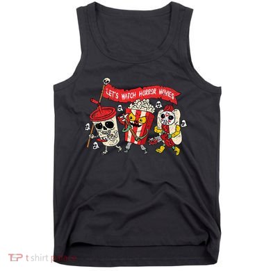 Lets Watch Horror Movies Halloween Funny Ghost Skeleton Tank Top