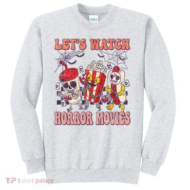 Lets Watch Horror Movies Halloween Funny Ghost Skeleton Sweatshirt