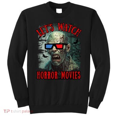 Lets Watch Horror Movies Scary Zombie Halloween Sweatshirt