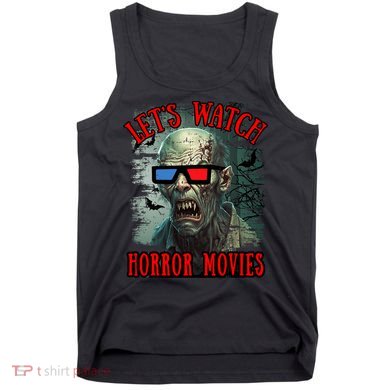 Lets Watch Horror Movies Scary Zombie Halloween Tank Top