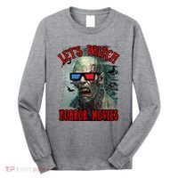 Lets Watch Horror Movies Scary Zombie Halloween Long Sleeve Shirt thumb 0