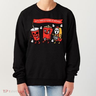 LetS Watch Horror Movies Funny Halloween Women's Sweatshirt