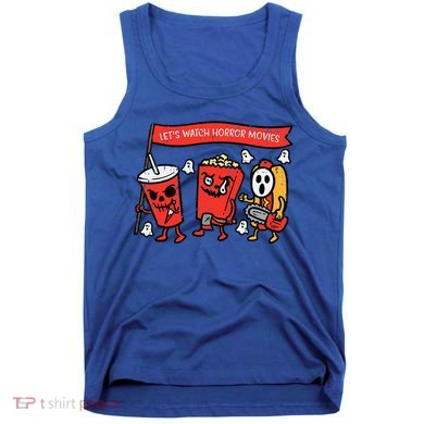 LetS Watch Horror Movies Funny Halloween Tank Top