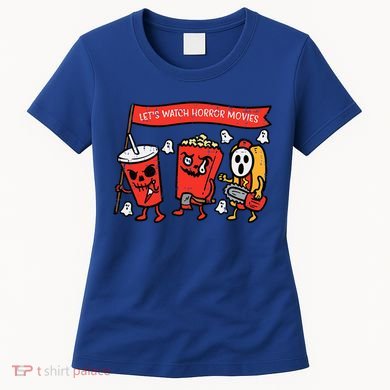 LetS Watch Horror Movies Funny Halloween Women's T-Shirt