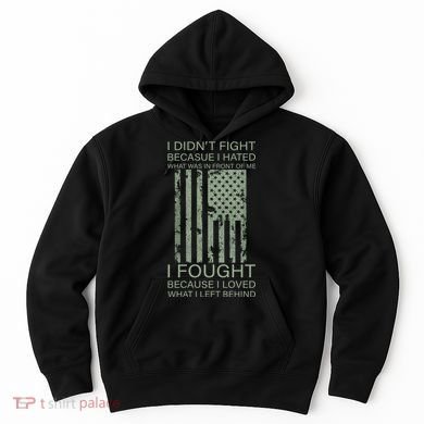 Fight For Your Loved Ones Veteran Hoodie