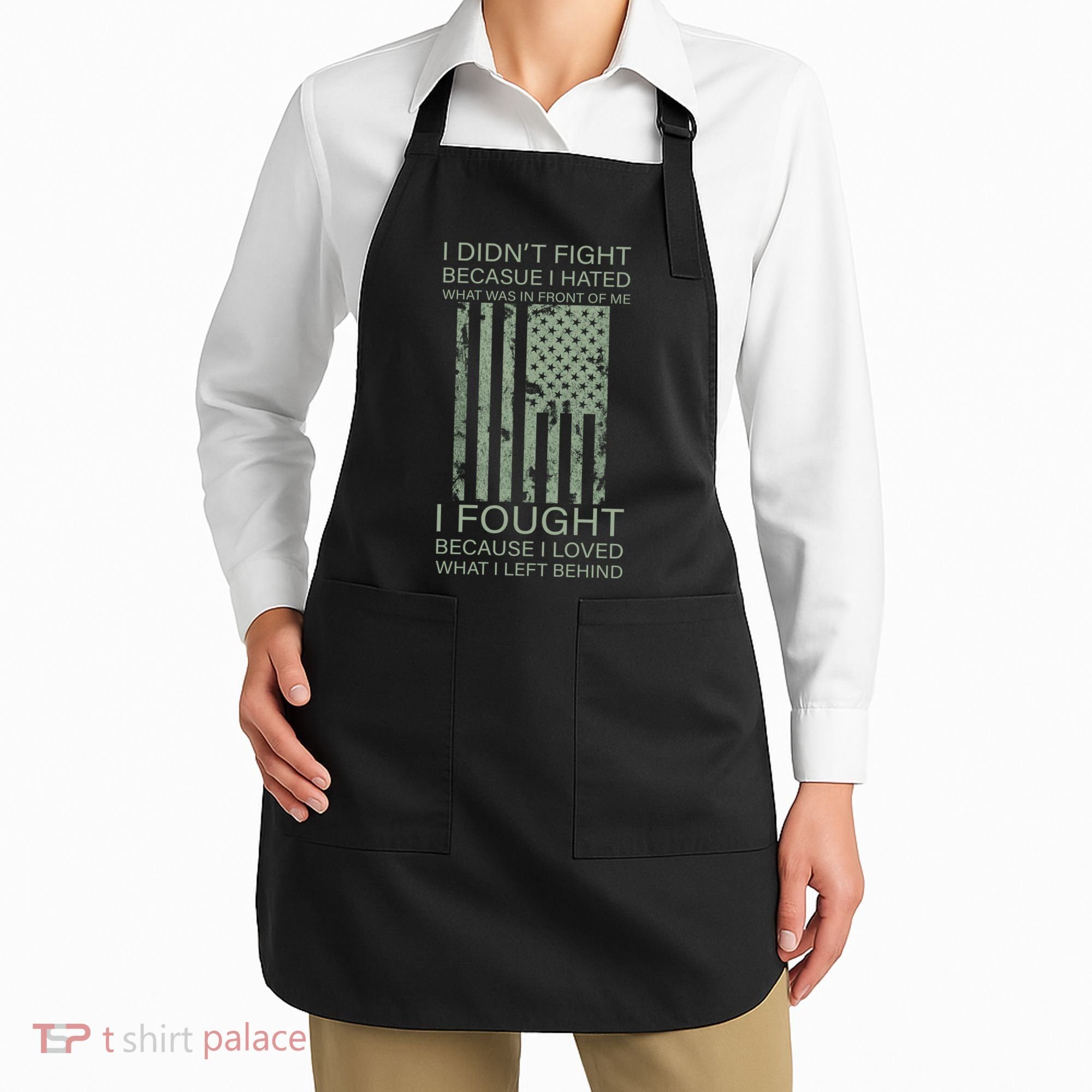 Fight For Your Loved Ones Veteran Apron