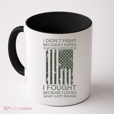 Fight For Your Loved Ones Veteran Coffee Mug