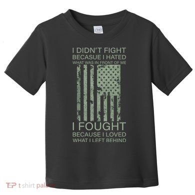 Fight For Your Loved Ones Veteran Toddler T-Shirt