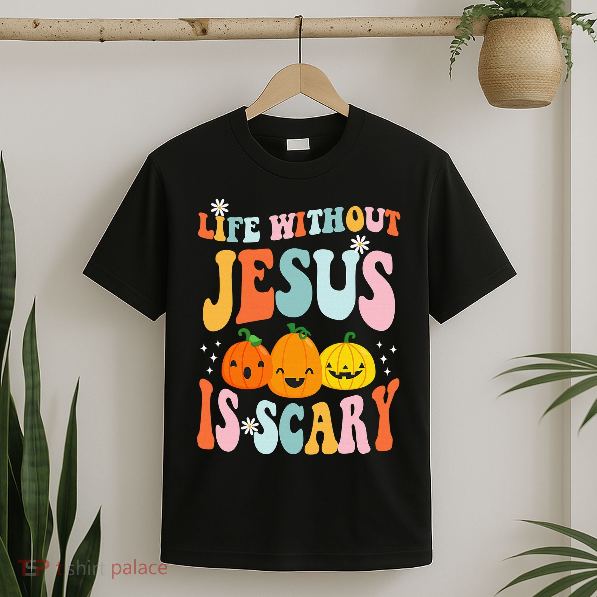 Life Without Jesus Is Scary Fun Halloween Pumpkin Christian Catholic T-Shirt