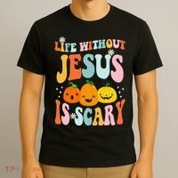 Life Without Jesus Is Scary Fun Halloween Pumpkin Christian Catholic T-Shirt thumb 3