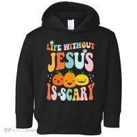 Life Without Jesus Is Scary Fun Halloween Pumpkin Christian Catholic Toddler Hoodie thumb 0