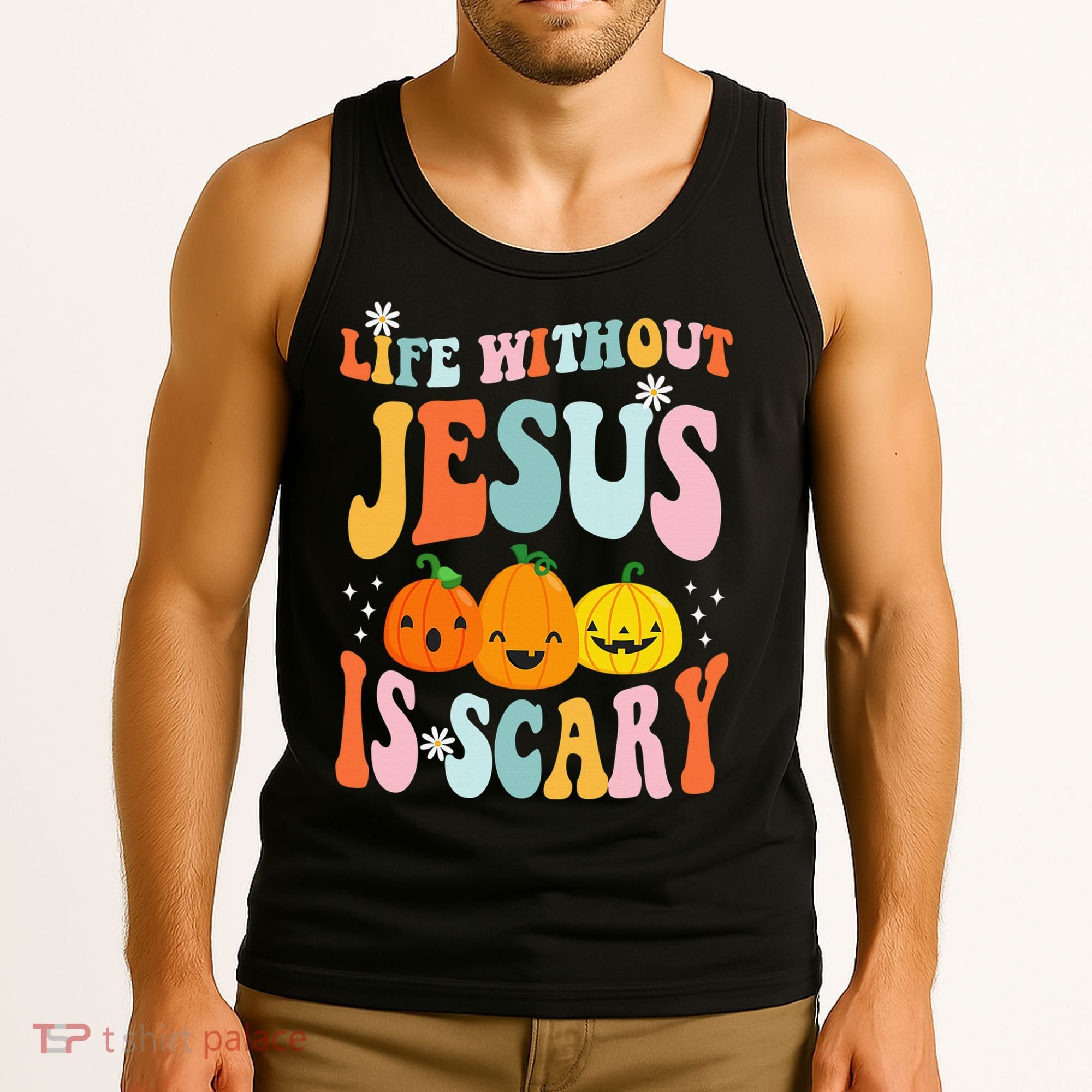 Life Without Jesus Is Scary Fun Halloween Pumpkin Christian Catholic Tank Top