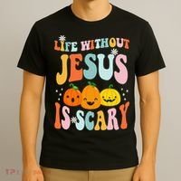 Life Without Jesus is Scary Fall Christian Halloween Jesus T-Shirt thumb 3