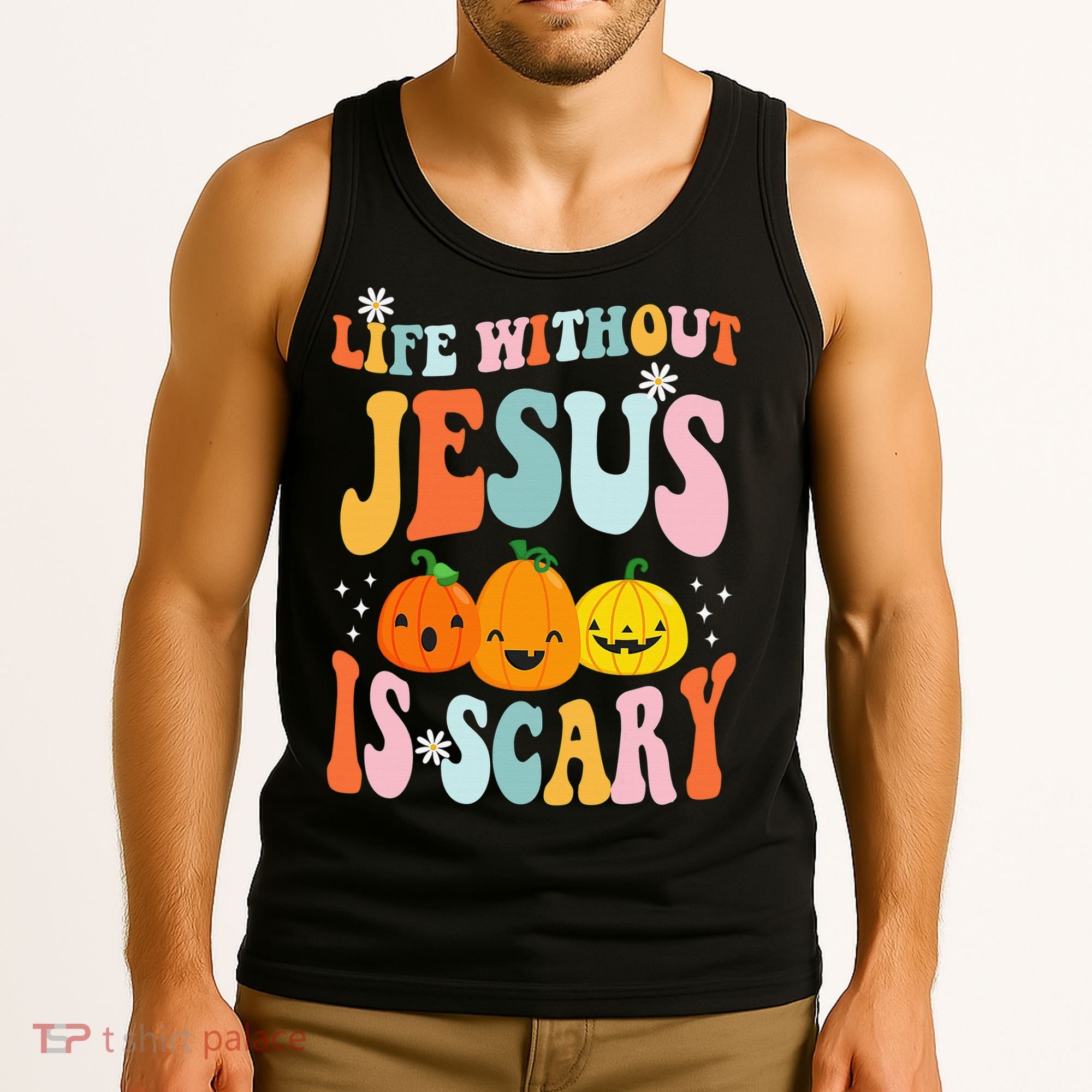 Life Without Jesus is Scary Fall Christian Halloween Jesus Tank Top