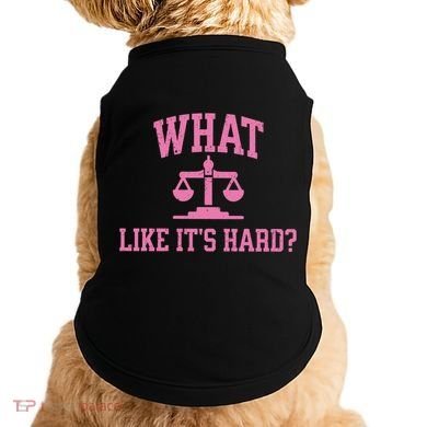 Lawyer What Like ItS Hard Doggie Tank