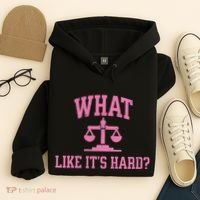 Lawyer What Like ItS Hard Hoodie thumb 4