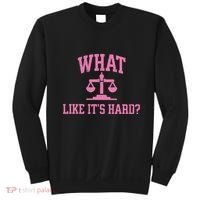 Lawyer What Like ItS Hard Sweatshirt thumb 0