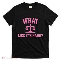 Lawyer What Like ItS Hard T-Shirt thumb 0