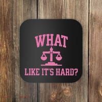 Lawyer What Like ItS Hard Coaster thumb 0
