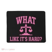 Lawyer What Like ItS Hard Mousepad thumb 0