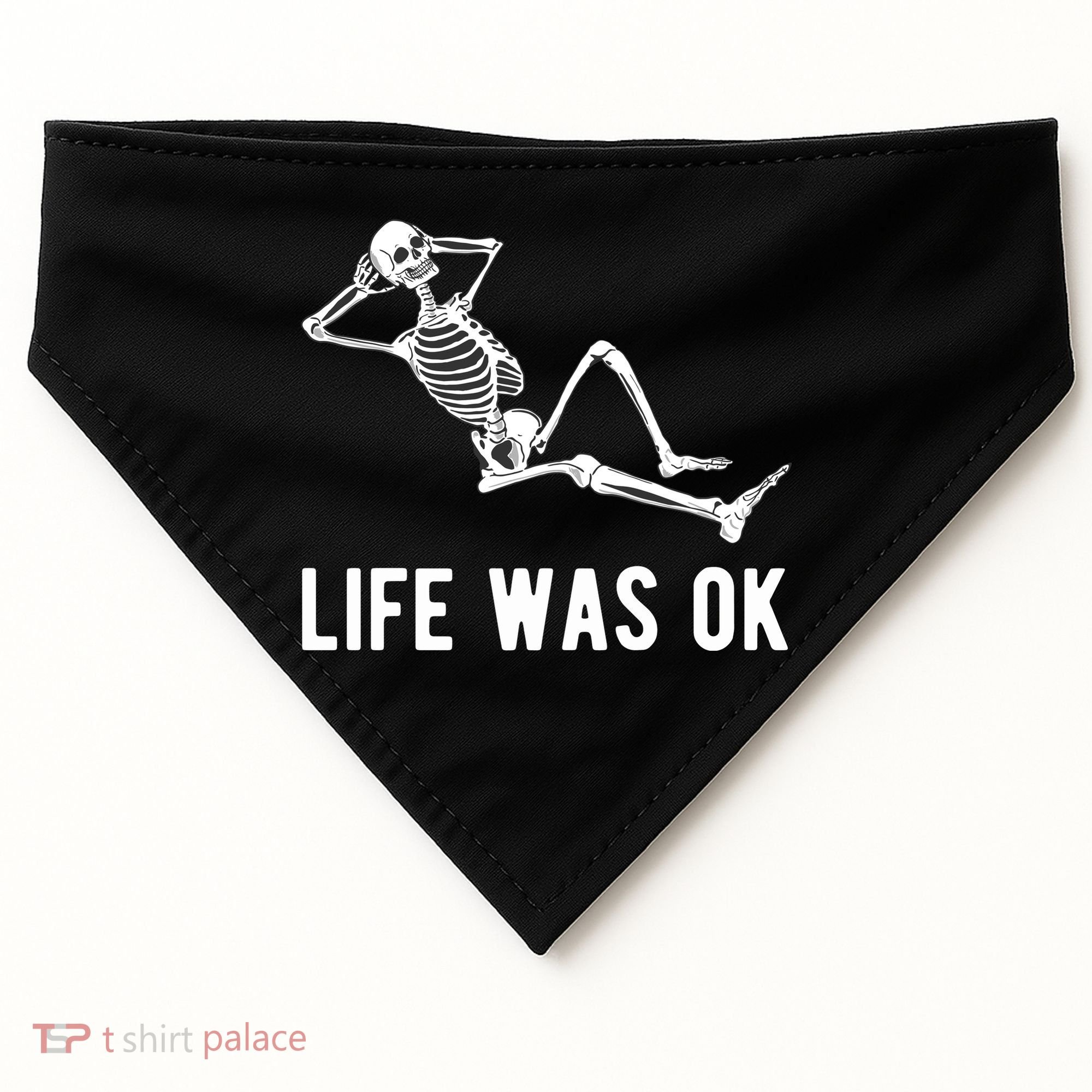 Life Was Ok Funny Dead Skeleton USA-Made Doggie Bandana