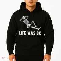 Life Was Ok Funny Dead Skeleton Hoodie thumb 2