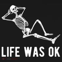 Life Was Ok Funny Dead Skeleton Hoodie thumb 7