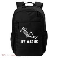 Life Was Ok Funny Dead Skeleton Backpack thumb 0