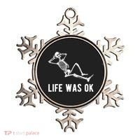 Life Was Ok Funny Dead Skeleton Ornament thumb 0