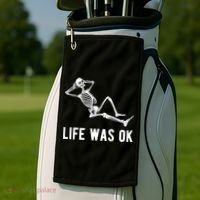 Life Was Ok Funny Dead Skeleton Golf Towel thumb 2