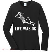Life Was Ok Funny Dead Skeleton Women's Long Sleeve Shirt thumb 0