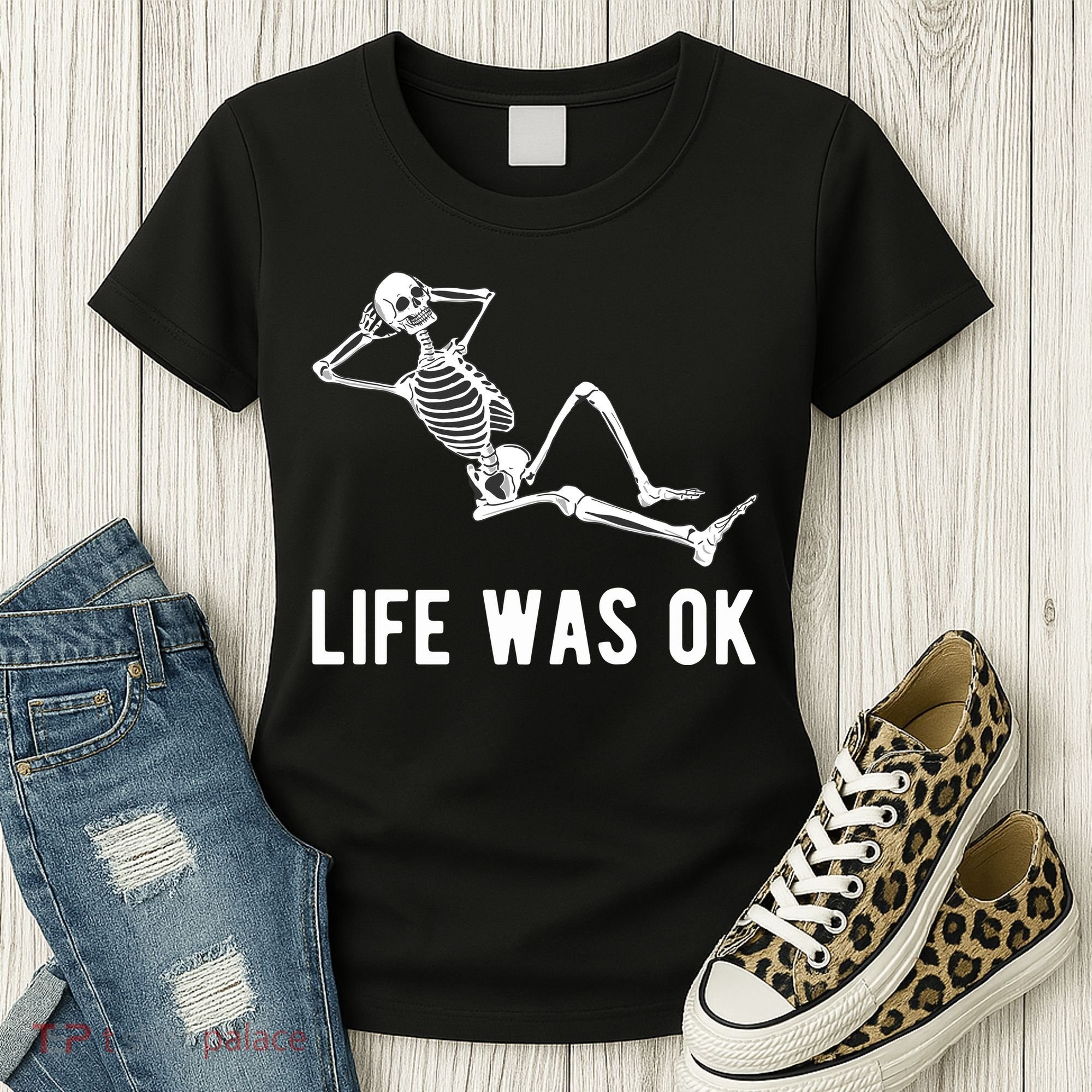 Life Was Ok Funny Dead Skeleton Women's T-Shirt