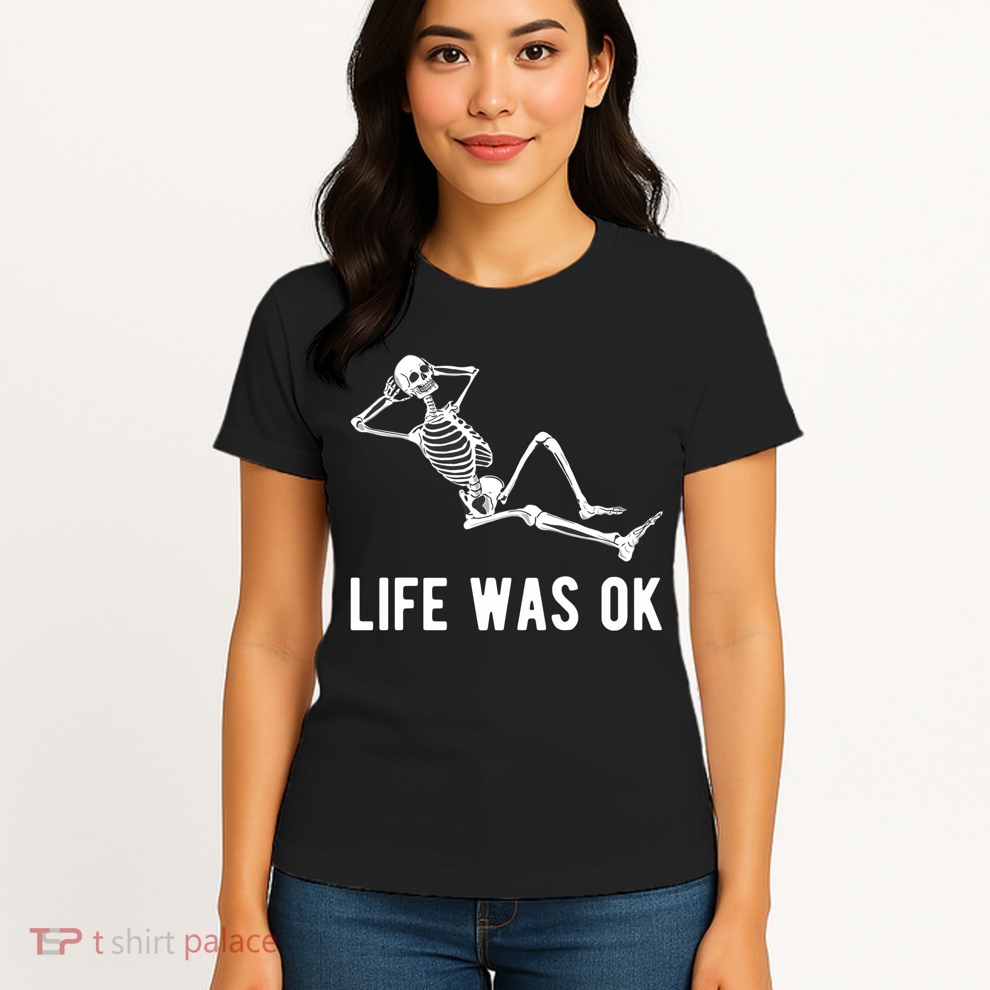 Life Was Ok Funny Dead Skeleton Women's T-Shirt