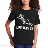 Life Was Ok Funny Dead Skeleton Kids T-Shirt thumb 2