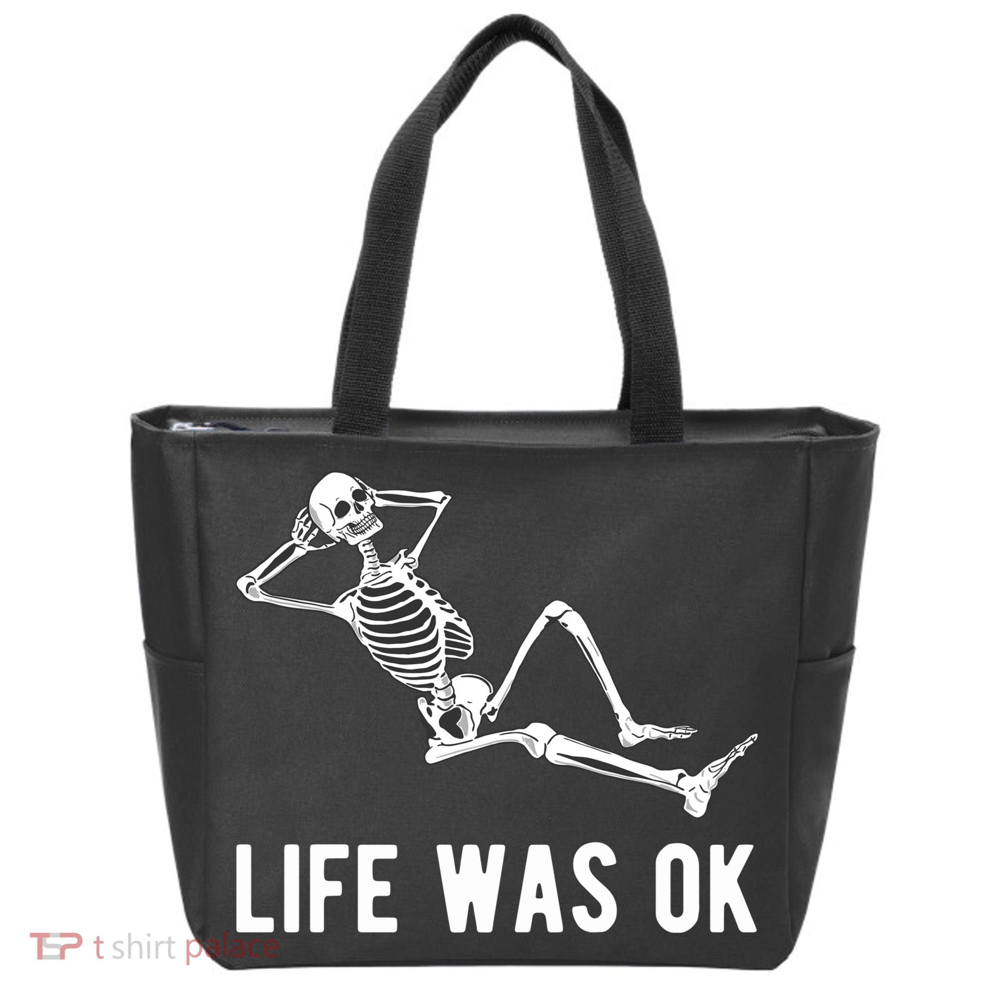 Life Was Ok Funny Dead Skeleton Tote Bag