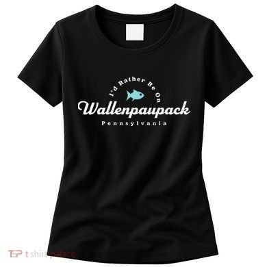 Lake Wallenpaupack Pennsylvania Women's T-Shirt