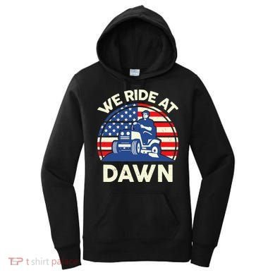 LawnMowing We Ride At Dawn LawnMower Women's Hoodie